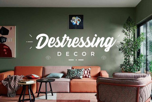 De-stressing Decor